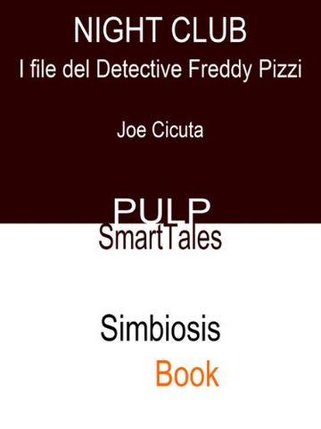 Night Club (I File Del Detective Freddy Pizzi)
